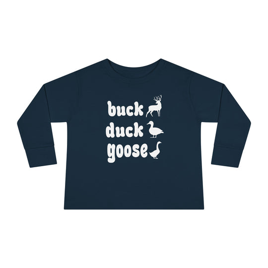 Buck, Duck, Goose, Toddler Long Sleeve Tee featuring playful animal silhouettes and text design, crafted from soft, durable cotton for comfort and longevity in toddler sizes.