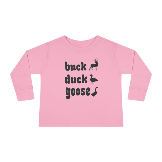 Buck, Duck, Goose, Toddler Long Sleeve Tee: Light pink shirt with “buck duck goose” and matching animal silhouettes, designed for durability and comfort, featuring EasyTear™ label.