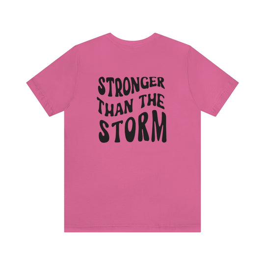 Stronger Than the Storm-  Unisex Jersey Short Sleeve Tee - huserdesigns