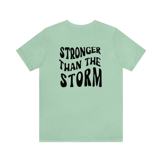Stronger Than the Storm-  Unisex Jersey Short Sleeve Tee - huserdesigns