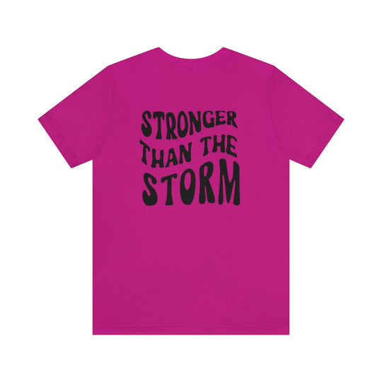 Stronger Than the Storm-  Unisex Jersey Short Sleeve Tee - huserdesigns