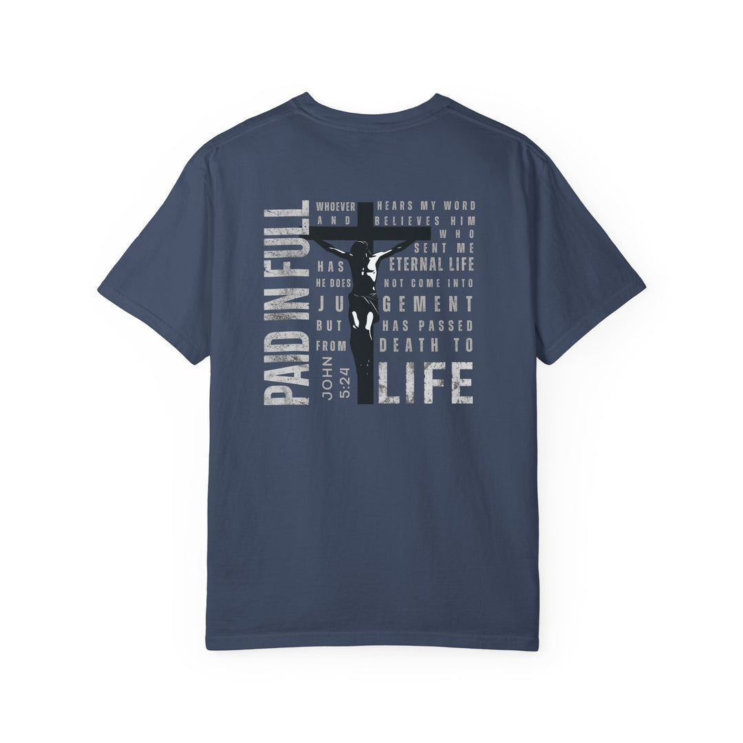 Back view of Paid in Full Tee, featuring a crucifix with Jesus, scripture John 5:24, and LIFE in distressed letters, designed by Faith Family Designs.