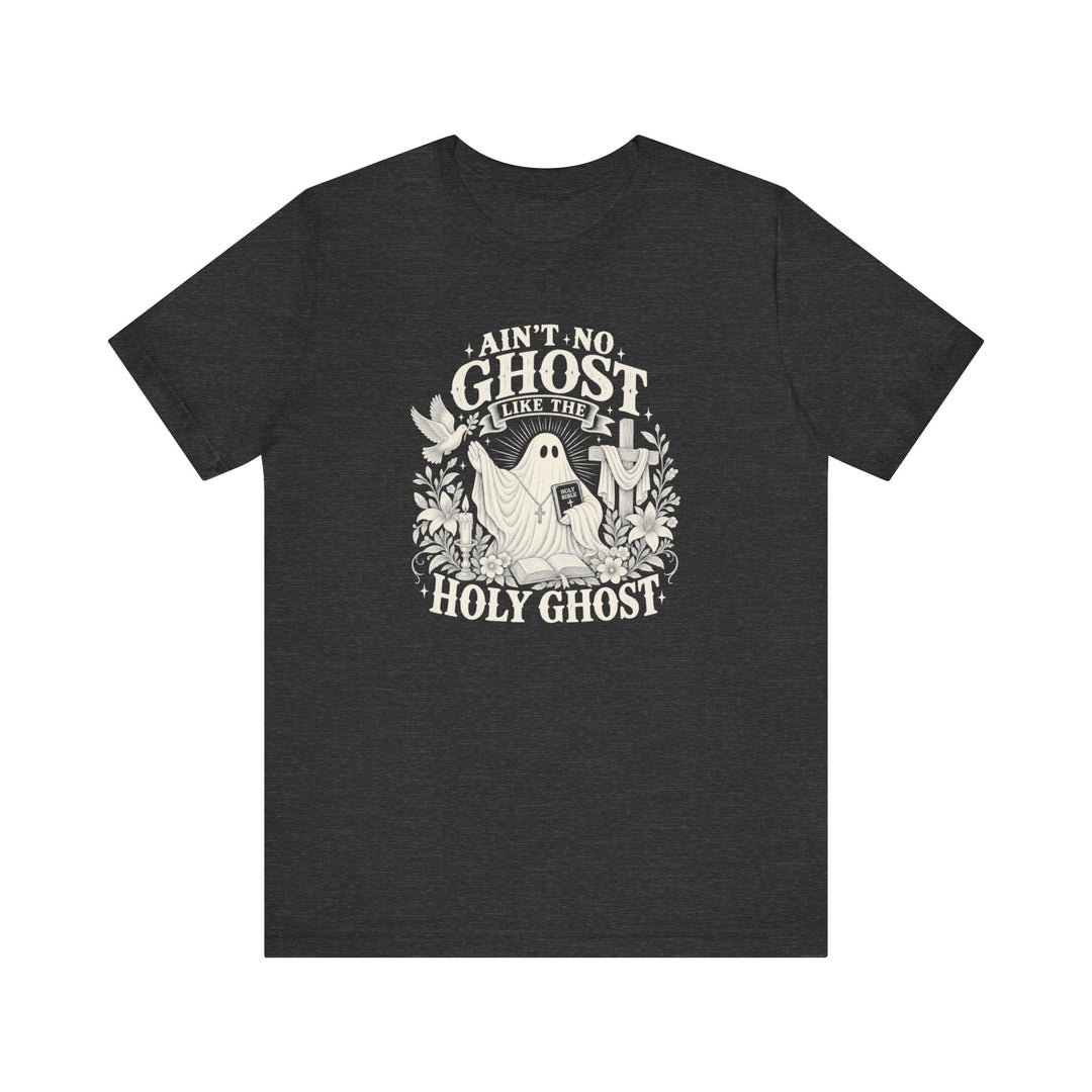 No Ghost Like the Holy Ghost Tee