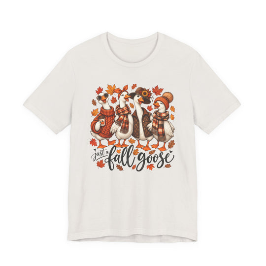 Just a Fall Goose Tee