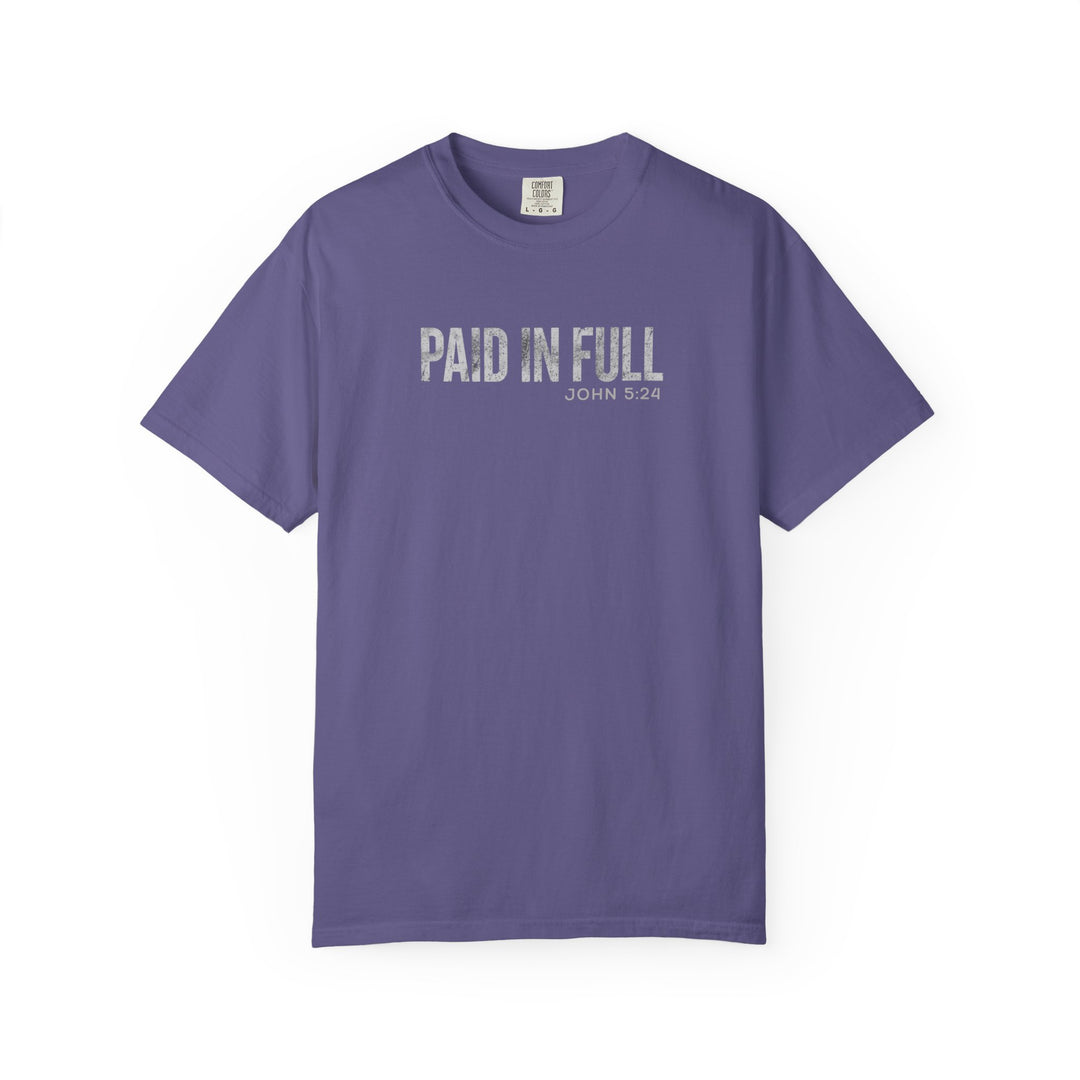Paid in Full Tee in muted purple with “PAID IN FULL” and “John 5:24” in white on chest. Crew-neck, short-sleeve, by Comfort Colors.