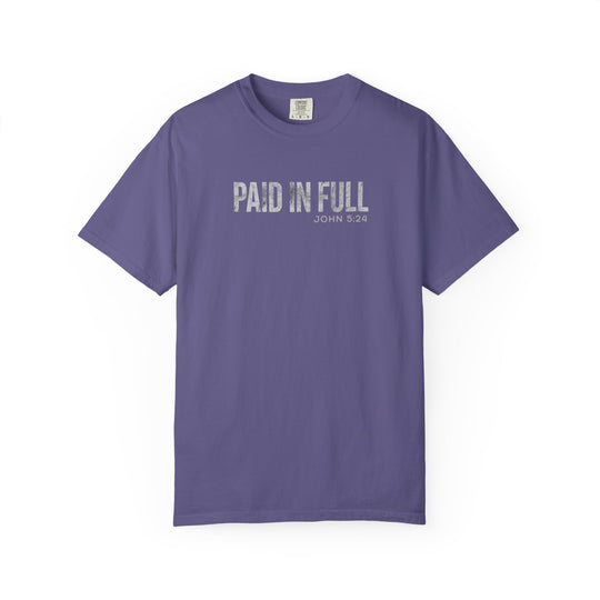 Paid in Full Tee in muted purple with “PAID IN FULL” and “John 5:24” in white on chest. Crew-neck, short-sleeve, by Comfort Colors.