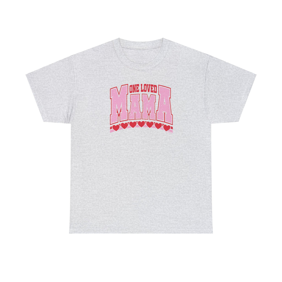 A classic fit One Loved Mama Tee, unisex heavy cotton t-shirt with durable tape shoulders, ribbed knit collar, and no side seams for comfort. Medium weight fabric in various sizes.
