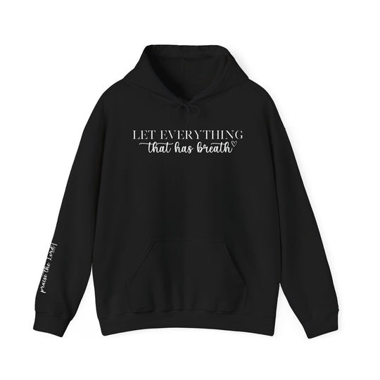 Unisex Let Everything That Has Breath Praise the Lord Hoodie, black sweatshirt with white text. Heavy blend cotton and polyester, kangaroo pocket, drawstring hood. Cozy, stylish, perfect for cold days.