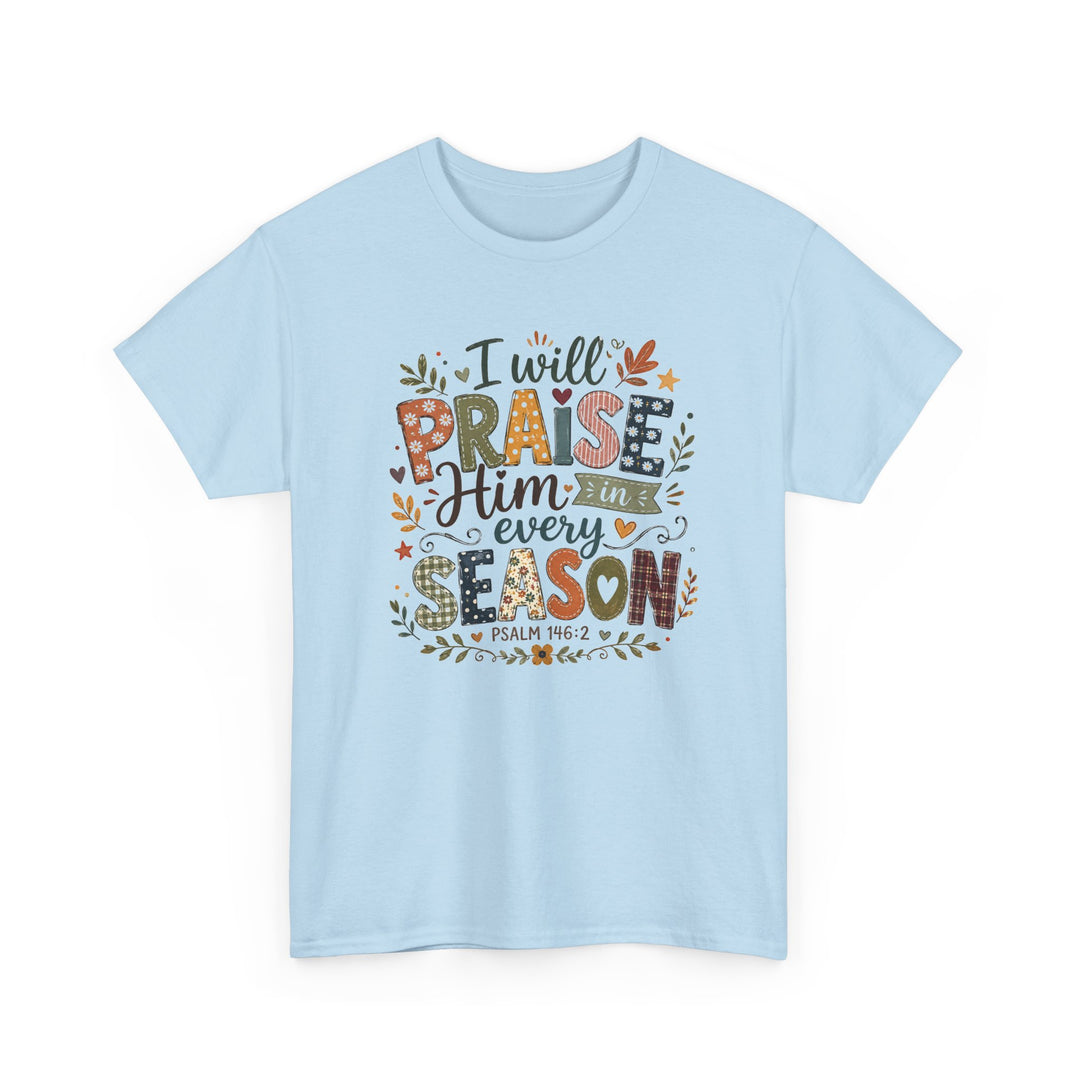 Praise Him in Every Season Fall Tee