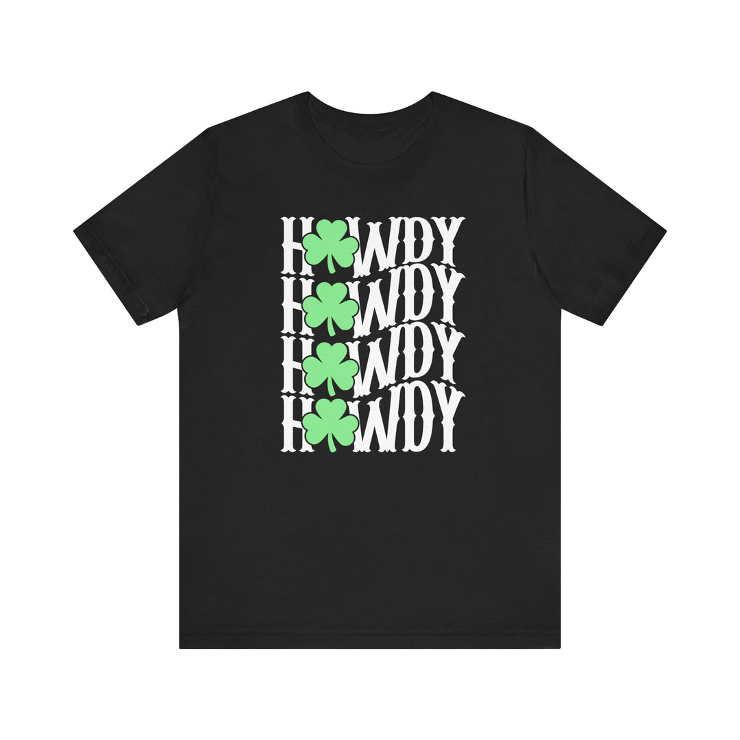 Howdy Lucky Tee featuring white text and green clovers on a black background, made from soft cotton with ribbed knit collars and dual side seams for durability.
