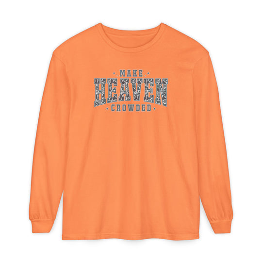 Make Heaven Crowded Long Sleeve Tee