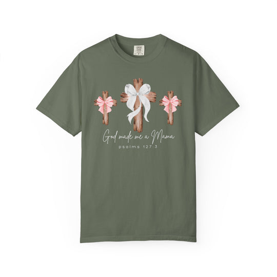 Olive-green T-shirt featuring three wooden crosses with bows, centered by God made me a Mama and psalms 127:3. Relaxed fit, 100% cotton.
