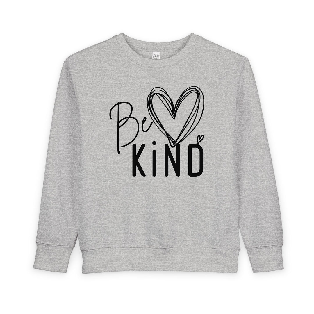 Light-gray Be Kind toddler crewneck sweatshirt with handwritten and block font graphic, featuring durable ribbed cuffs and collar for comfort and warmth.