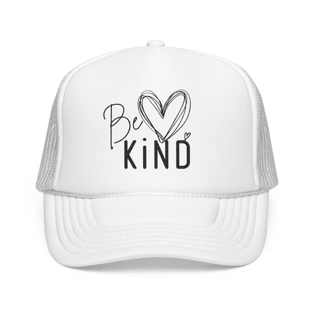 White trucker-style cap with Be ♡ KiND graphic; foam front, mesh back, adjustable snap, designed for custom embroidery.