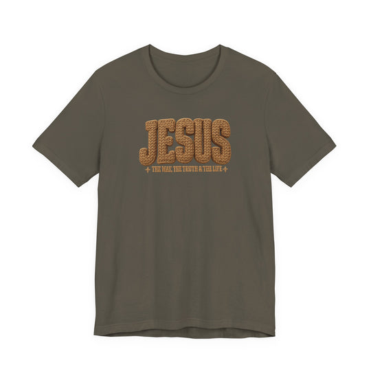 Jesus Tee: Olive-green short-sleeve shirt featuring JESUS in rope-texture and THE WAY, THE TRUTH & THE LIFE underneath, embodying Faith Family Designs' unique graphic style.