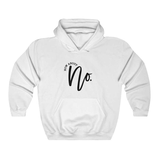 How About NO Hoodie 29579739209388424123 44 Hoodie Worlds Worst Tees