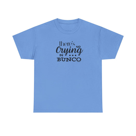 Blue t-shirt with No Crying in BUNCO black text, featuring a classic fit and durable ribbed collar. Available in multiple sizes.