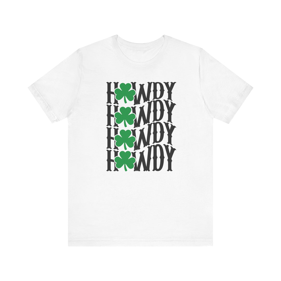 Howdy Lucky Tee featuring black text and green clovers on a white background; a classic unisex jersey short sleeve tee from Worlds Worst Tees.