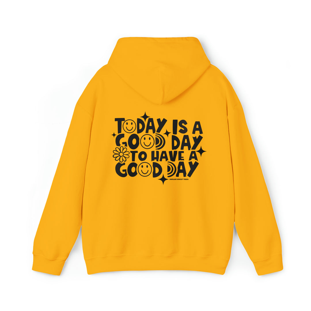 Unisex heavy blend hooded sweatshirt with a spacious kangaroo pocket. Plush cotton-polyester fabric for warmth and comfort. Features GOOD DAY TO HAVE A GOOD DAY print. From Worlds Worst Tees.