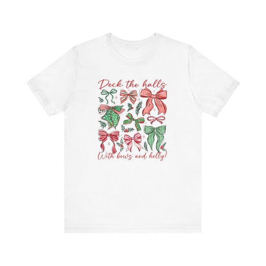 Deck the Halls Tee featuring festive bows and holly design, with “Deck the halls” script, on a soft, classic unisex fit cotton T-shirt.