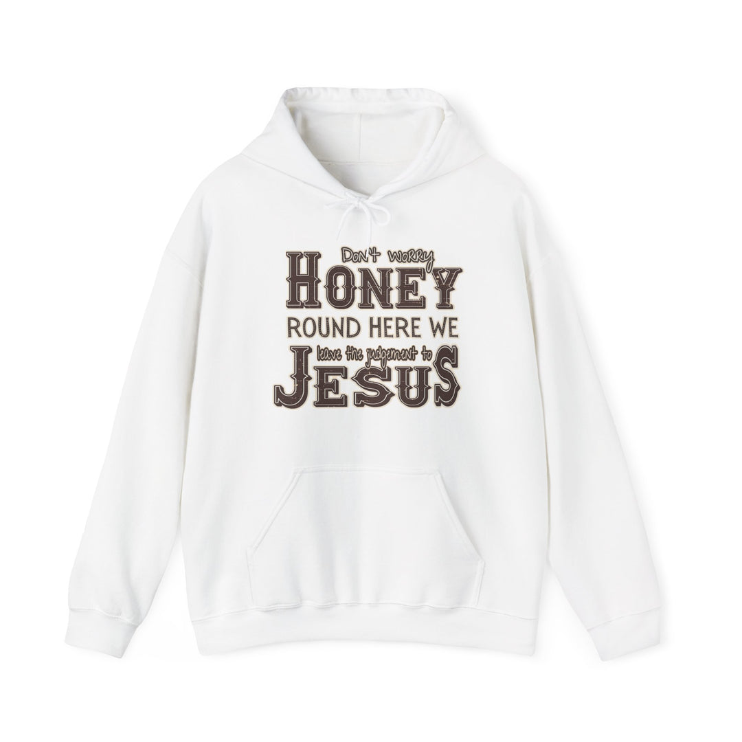 Leave the Judgement to Jesus Hoodie