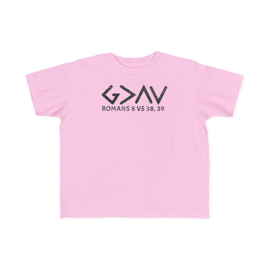 God is Greater Tee for toddlers, featuring black text on a pink cotton shirt. Ideal for sensitive skin, offering comfort with a classic fit and tear-away label.