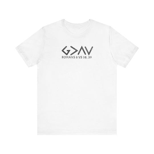God is Greater Tee: White t-shirt with black text, classic unisex fit, soft cotton, ribbed knit collars, and dual side seams for durability.