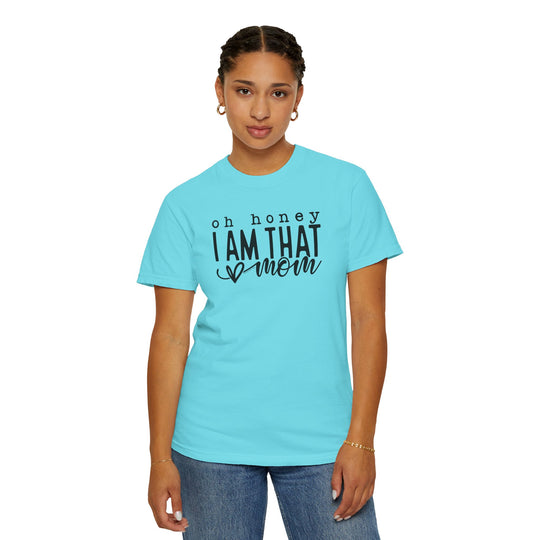 A relaxed-fit, garment-dyed t-shirt crafted from 100% ring-spun cotton. Double-needle stitching ensures durability, while the lack of side-seams maintains a tubular shape. Oh Honey I'm that Mom Tee from Worlds Worst Tees.