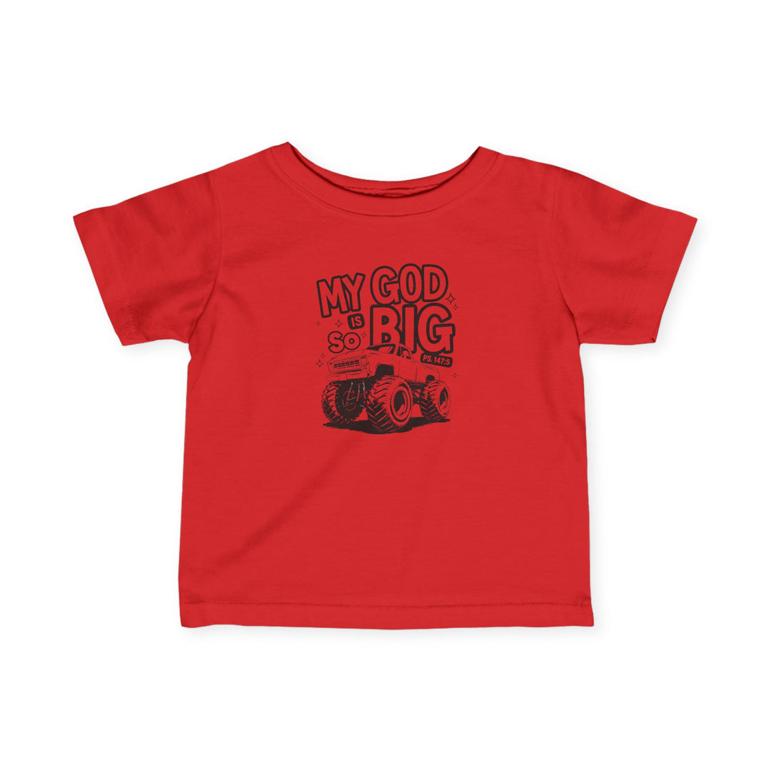 My GOD is So Big Baby Tee: Infant fine jersey tee with durable side seams and ribbed knitting, offering comfort and a classic fit for toddlers.