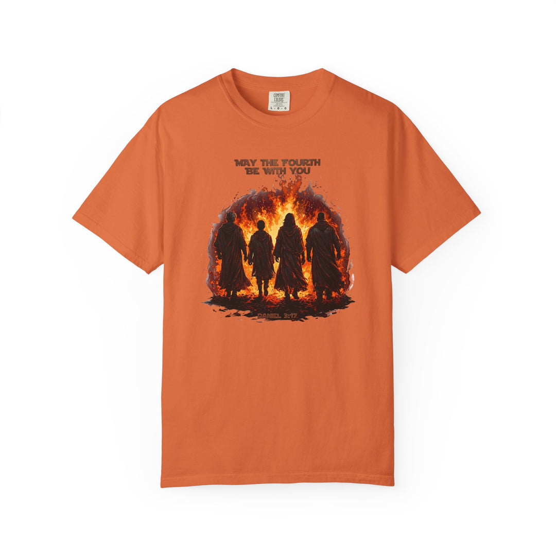 Orange crew-neck T-shirt with “May the 4th be with You” graphic, featuring four robed figures before flames, referencing Daniel 3:17.