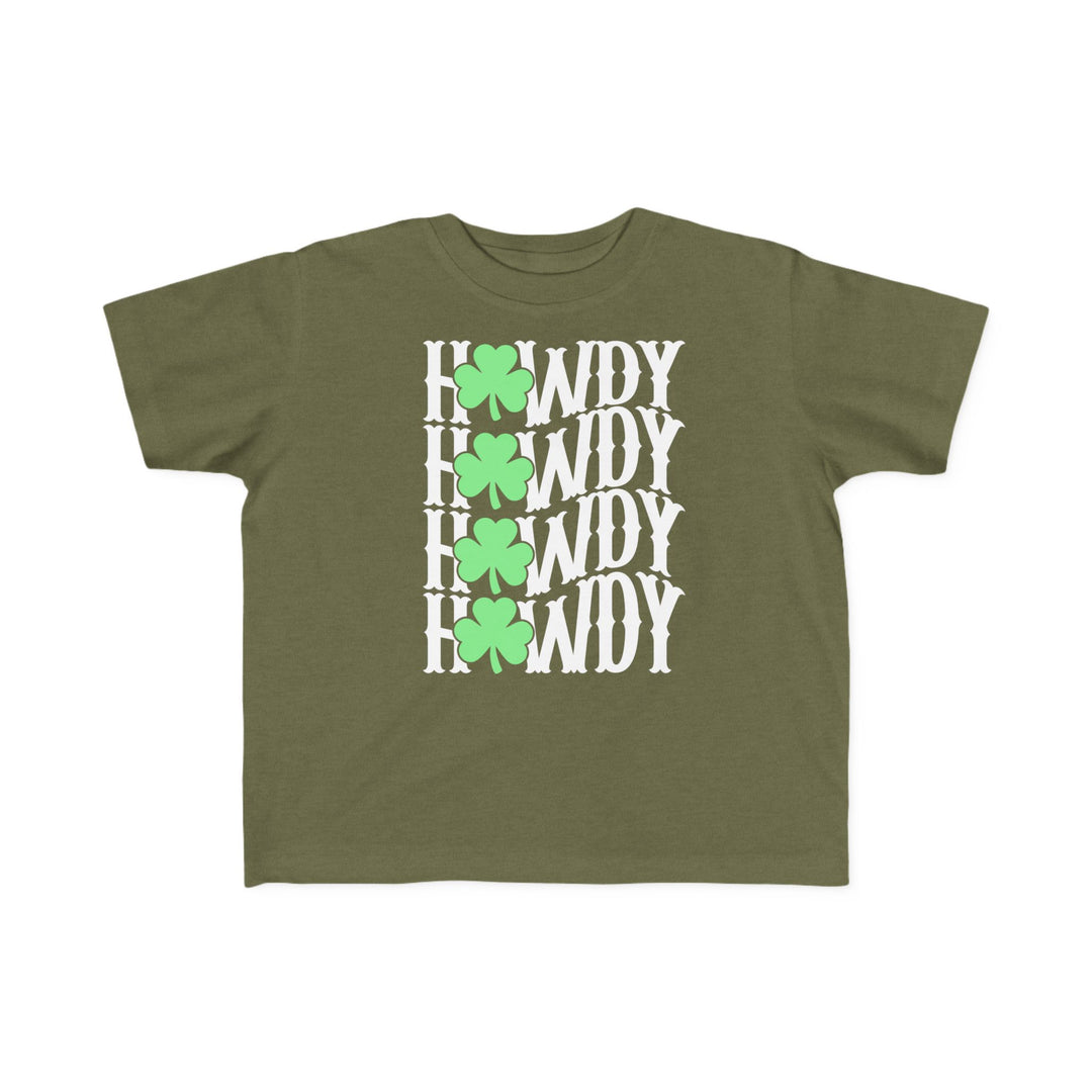 Howdy Lucky Toddler's Tee features a green shirt with white text and four-leaf clovers, perfect for toddlers' sensitive skin with high-quality print.