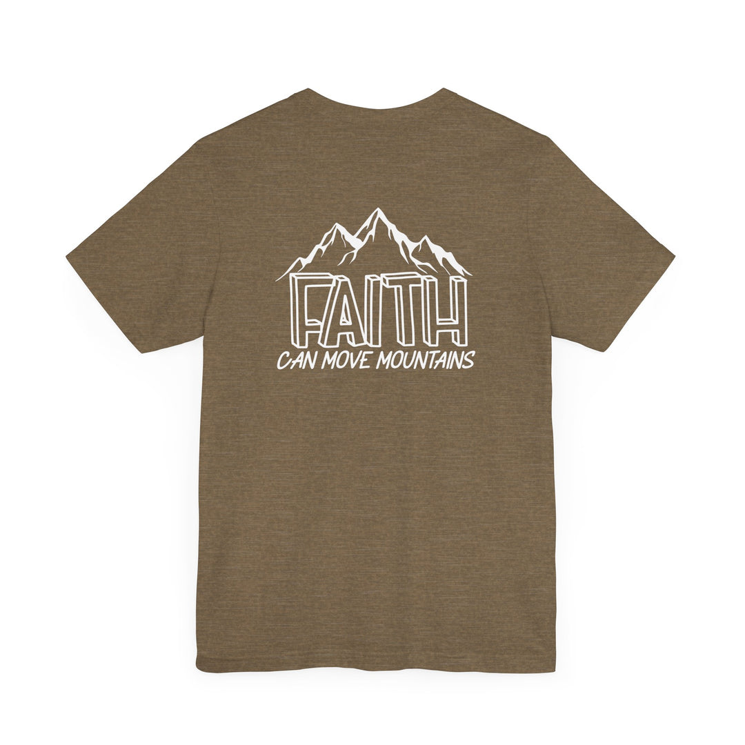 A brown Faith Can Move Mountains Tee, featuring white text and mountain design on the back. Unisex jersey shirt with ribbed knit collar, 100% cotton, retail fit, tear away label.