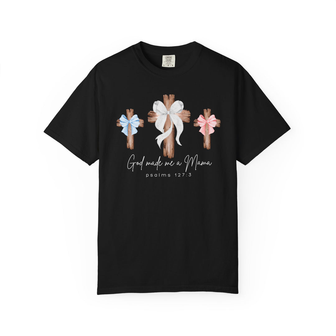 Black 'God Made Me a Mama' tee with three rustic crosses, bows, and Psalms 127:3, crafted from soft-washed, garment-dyed cotton for comfort and durability.