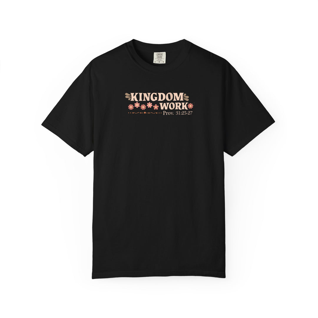 Black Kingdom Work T-shirt featuring retro pink text and floral design, scripture reference Prov. 31:25-27, on soft, durable, ring-spun cotton by Faith Family Designs.