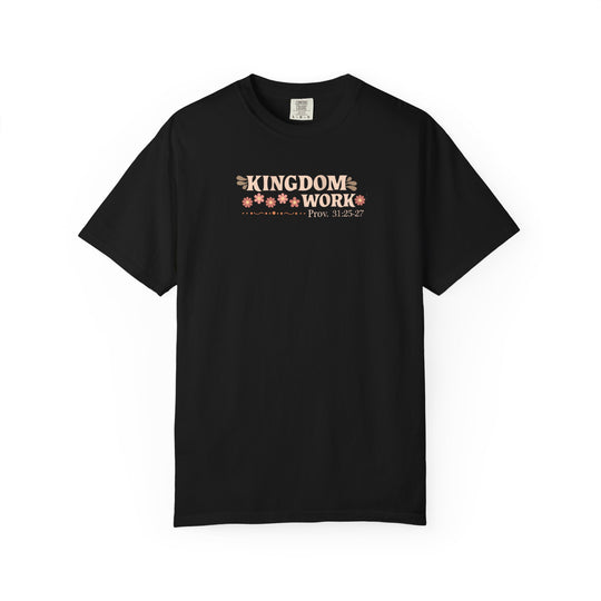 Black Kingdom Work T-shirt featuring retro pink text and floral design, scripture reference Prov. 31:25-27, on soft, durable, ring-spun cotton by Faith Family Designs.