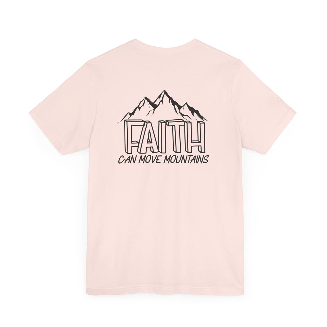 A pink Faith Can Move Mountains Tee, back view, with a graphic design. Unisex jersey shirt, 100% cotton, ribbed knit collar, tear away label, retail fit. Sizes XS-3XL. Worlds Worst Tees product.