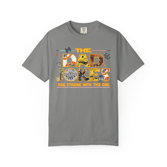 The Dad Jokes are Strong Tee