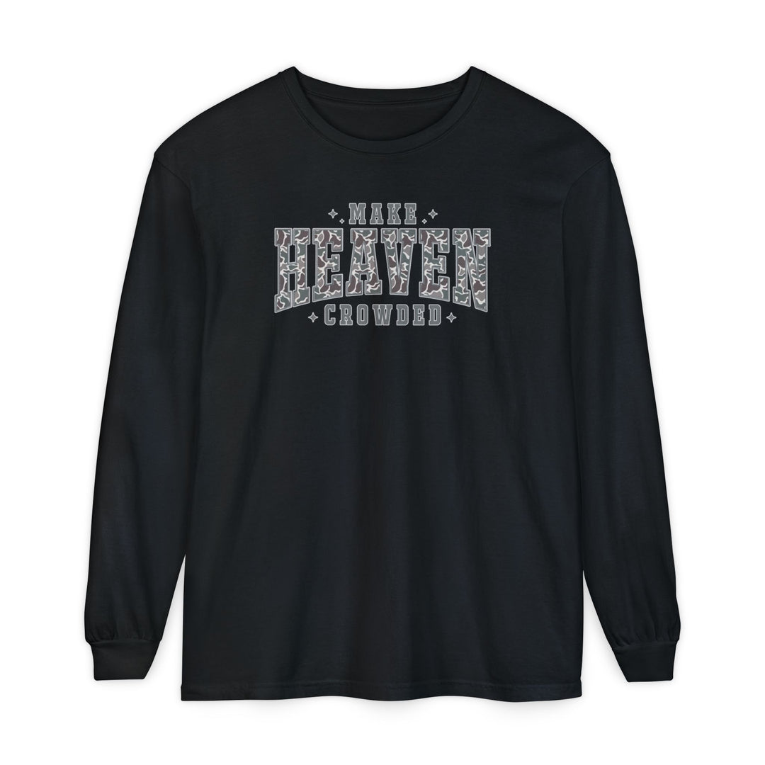 Make Heaven Crowded Long Sleeve Tee