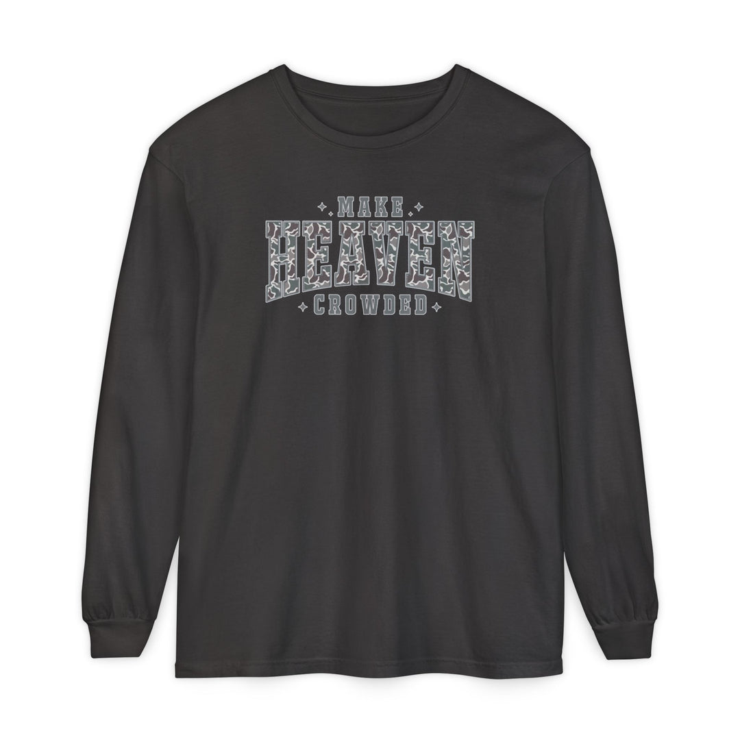 Make Heaven Crowded Long Sleeve Tee