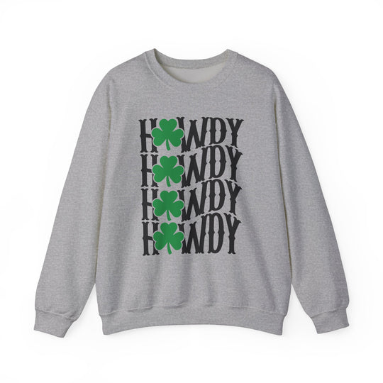 Howdy Lucky Crew: A grey sweatshirt featuring black text and green clovers, crafted from a comfortable polyester-cotton blend with a ribbed knit collar.