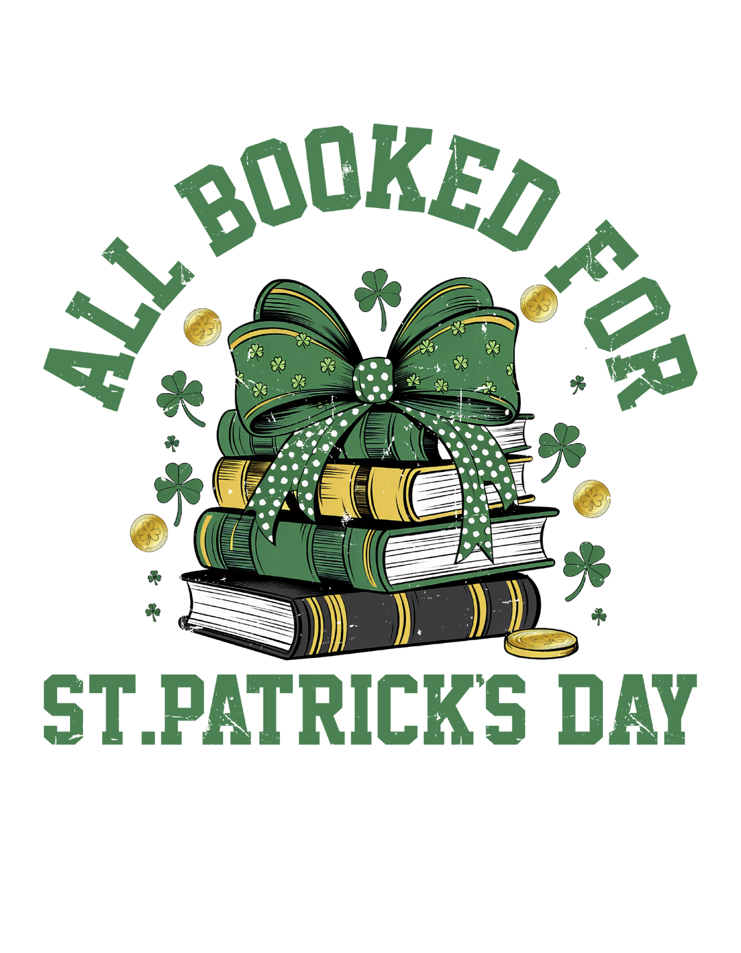 Booked for St. Patrick's Day Tee featuring a stack of books with a bow and gold coins, perfect for festive, humorous style.