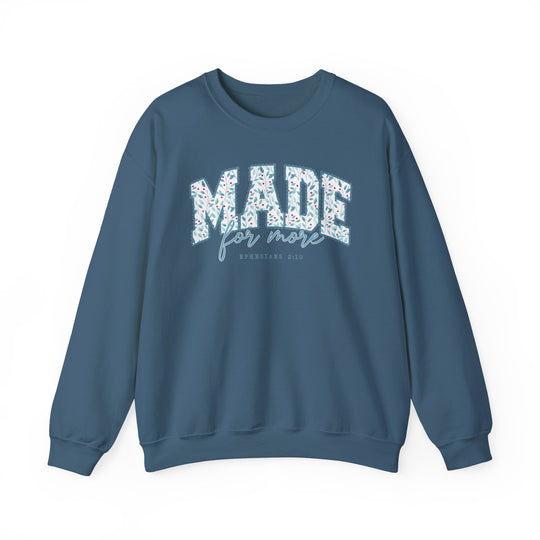 Made for More Crew sweatshirt features “MADE” graphic and Ephesians 2:10 reference, emphasizing comfort and style with a unisex, cotton-polyester blend.
