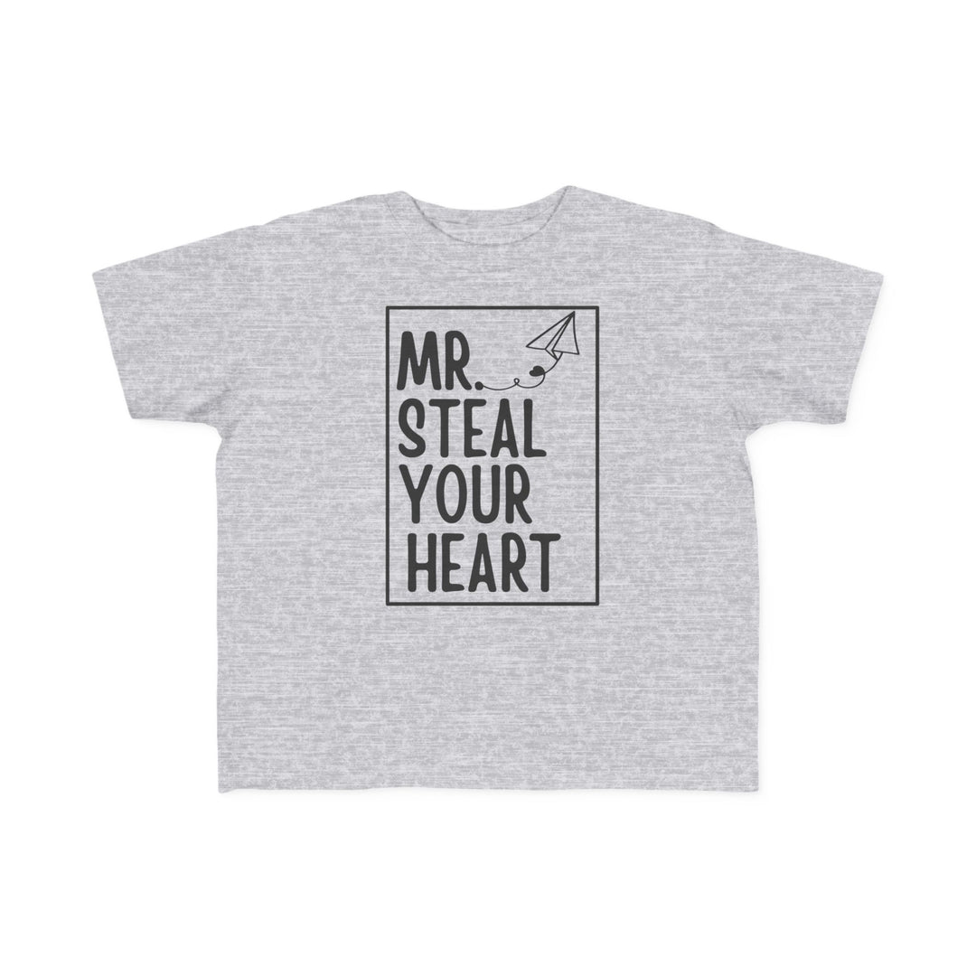 Mr. Steal Your Heart Tee: Heather-gray toddler T-shirt featuring bold text and paper-airplane graphic, perfect for sensitive skin with a soft, durable cotton build.