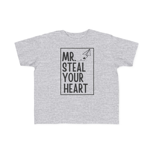 Mr. Steal Your Heart Tee: Heather-gray toddler T-shirt featuring bold text and paper-airplane graphic, perfect for sensitive skin with a soft, durable cotton build.