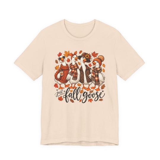 Just a Fall Goose Tee