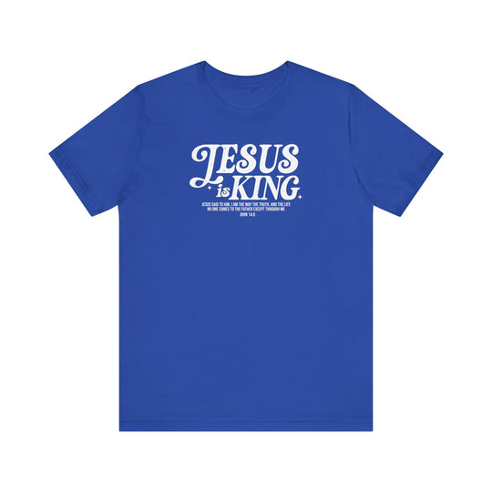 Jesus is King Tee: Blue unisex jersey t-shirt with white text, soft cotton, classic fit, ribbed knit collar, and shoulder taping for durability.