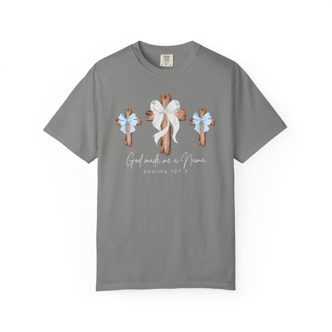 Heather-gray T-shirt featuring three stylized wooden crosses with bows and the text God made me a Nana and Psalms 127:3 in cursive.