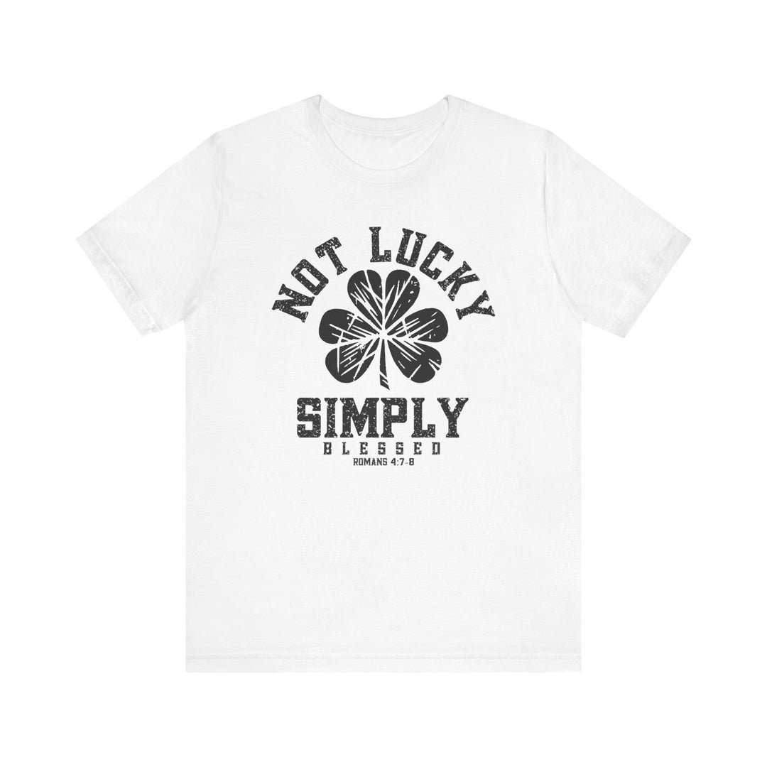 Not Lucky Tee featuring a black and white four-leaf clover design on a classic white unisex jersey t-shirt, perfect for casual wear.