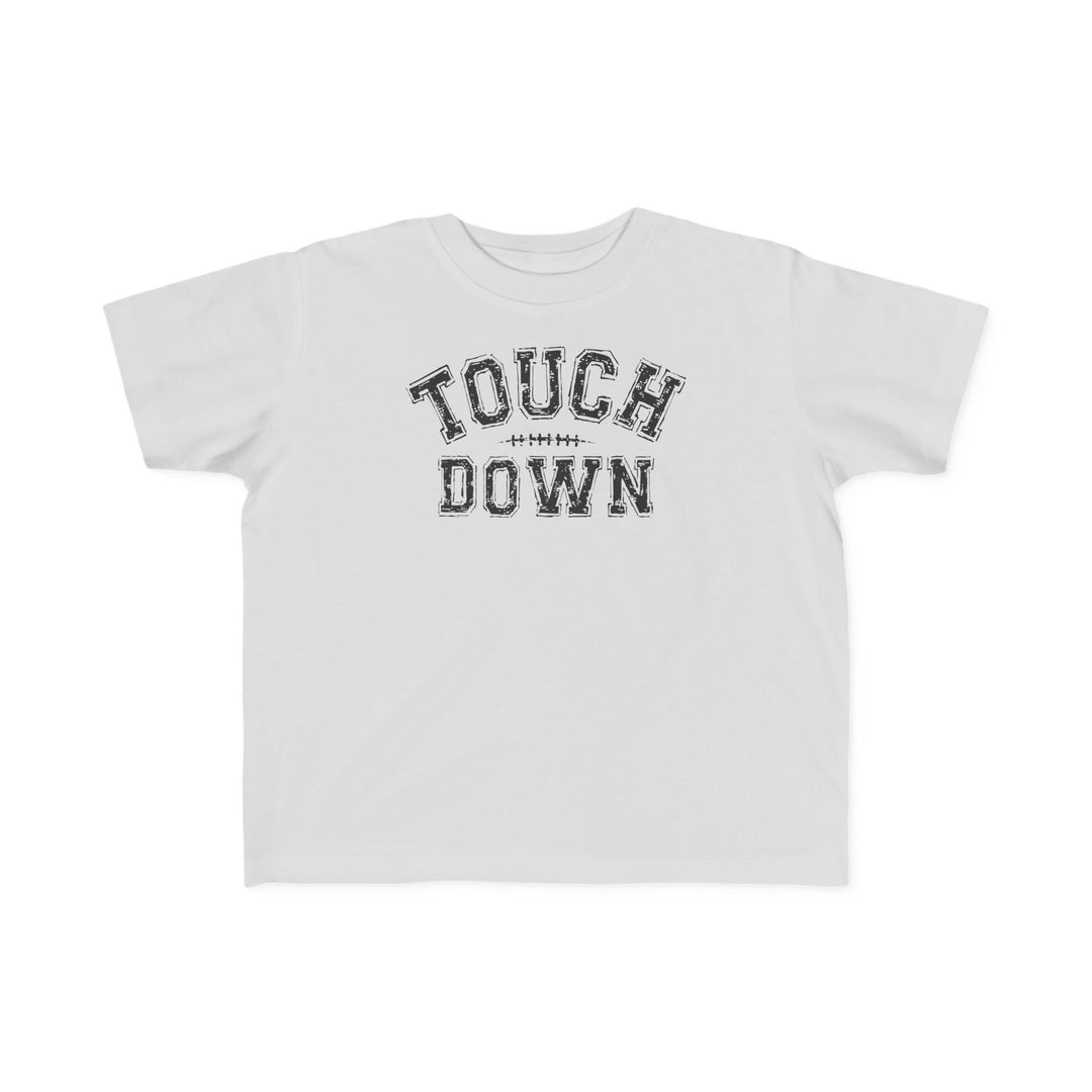 Touch Down Toddler Tee 96131803818538641510 18 Kids clothes Worlds Worst Tees