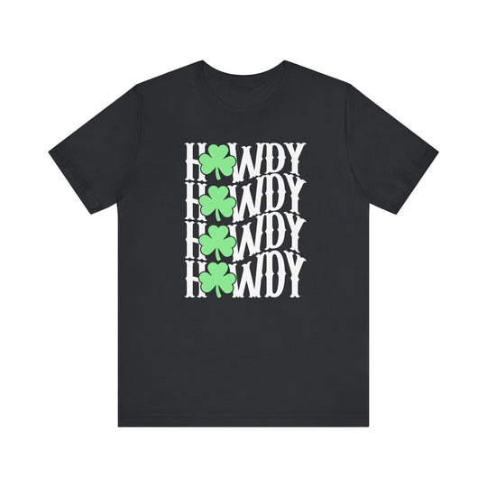 Howdy Lucky Tee: Black t-shirt featuring Howdy in white text with green clovers, crafted from soft cotton for comfort and durability.
